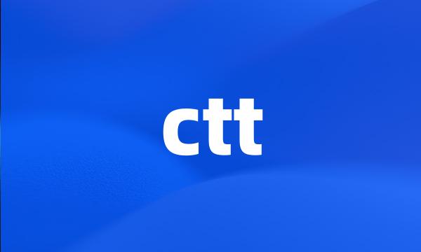 ctt