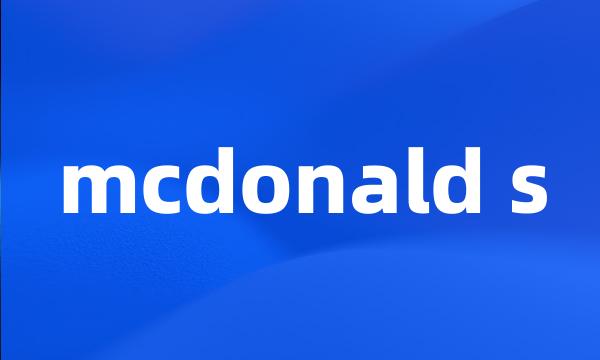 mcdonald s