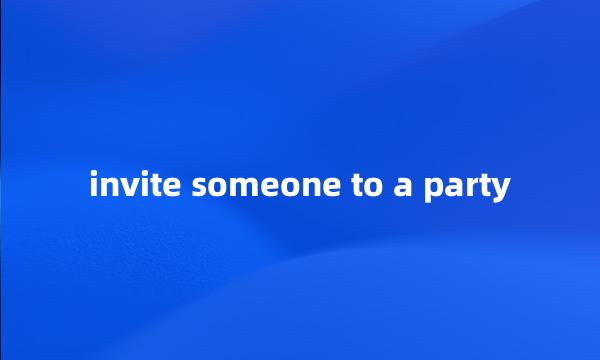 invite someone to a party