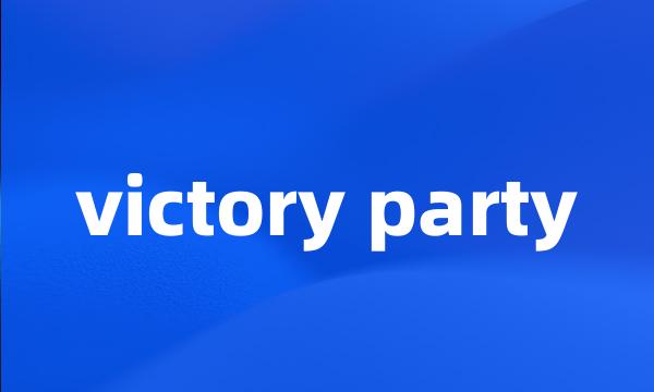 victory party