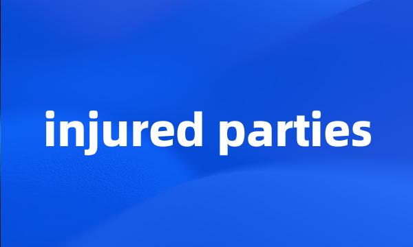 injured parties
