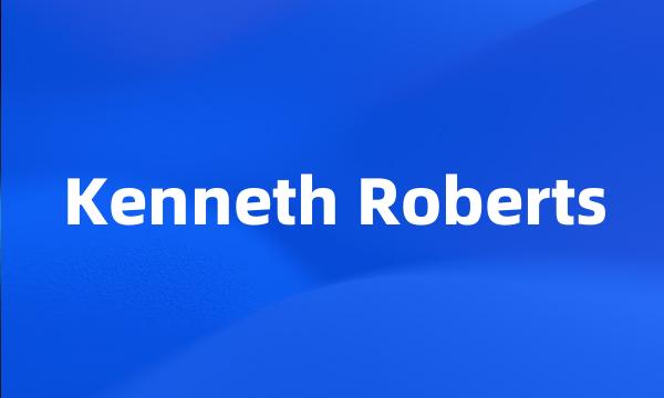 Kenneth Roberts