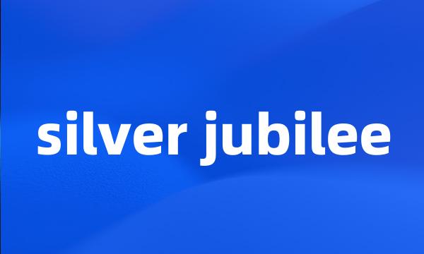 silver jubilee