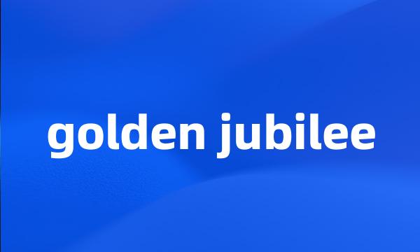 golden jubilee