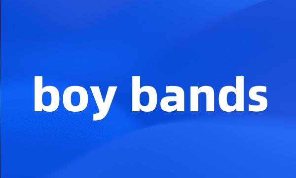 boy bands