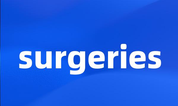 surgeries