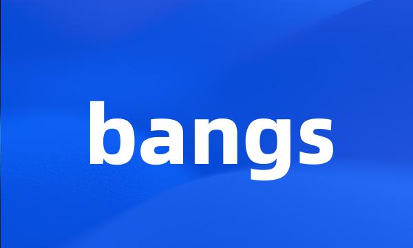 bangs