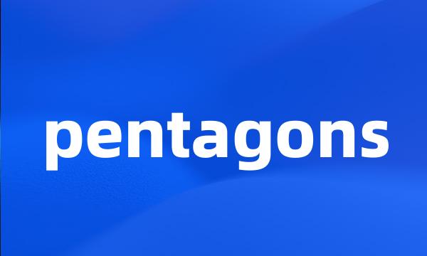 pentagons