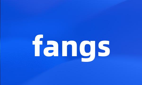 fangs