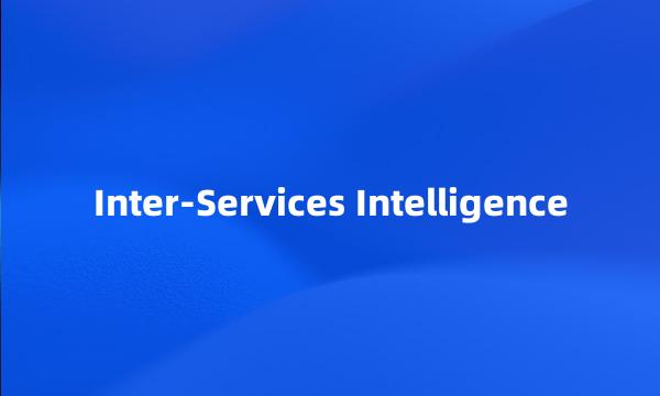 Inter-Services Intelligence