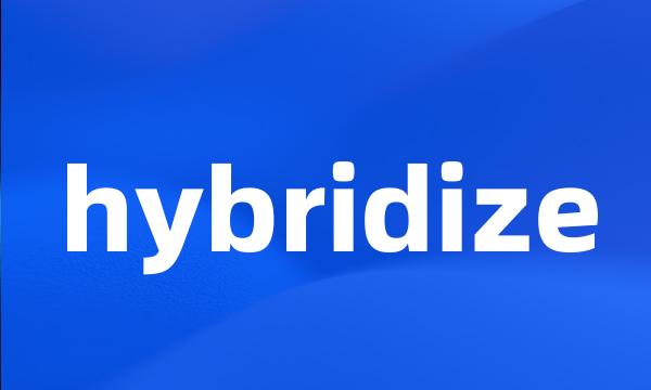 hybridize