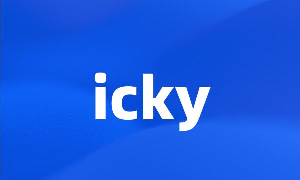 icky