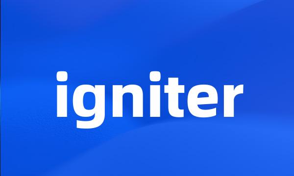 igniter