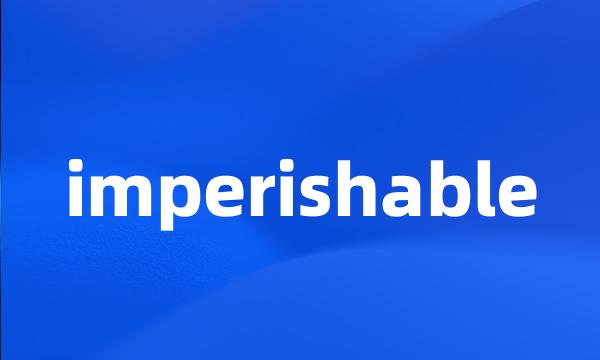 imperishable