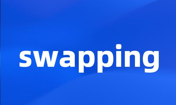 swapping