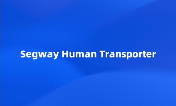 Segway Human Transporter