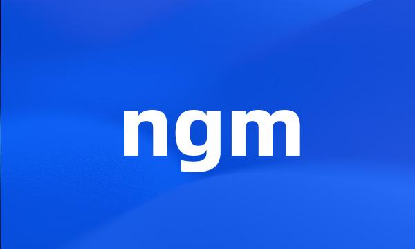 ngm