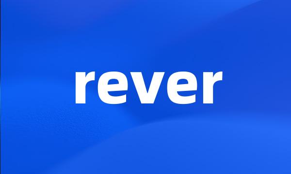 rever