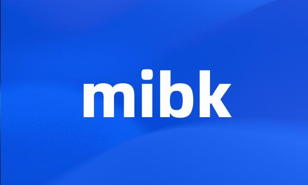 mibk