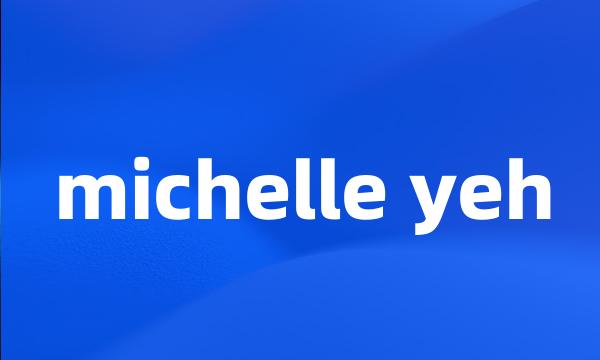 michelle yeh