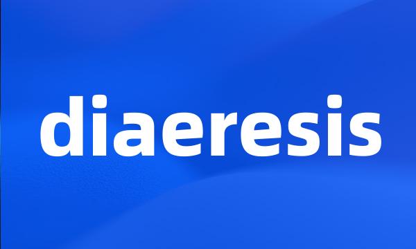 diaeresis