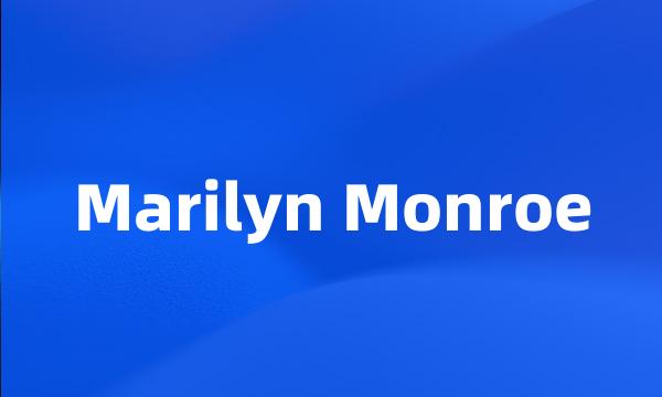 Marilyn Monroe