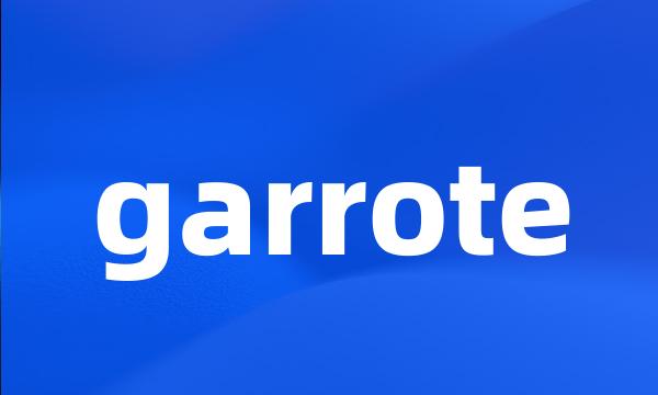 garrote