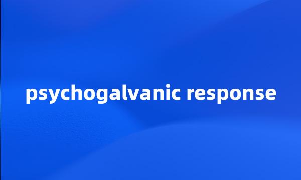 psychogalvanic response