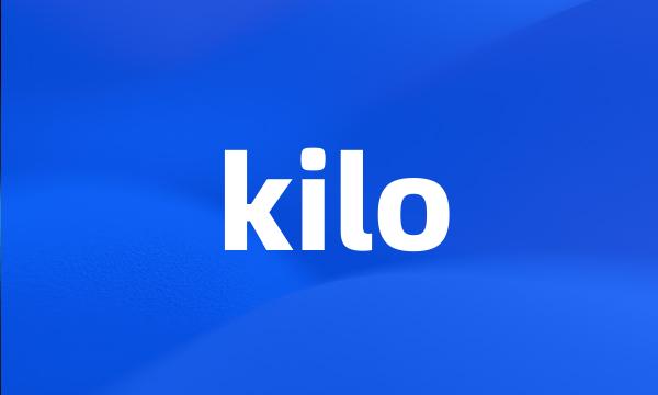 kilo