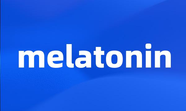 melatonin