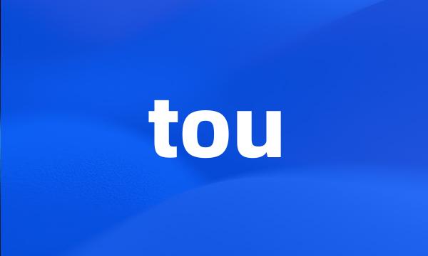 tou