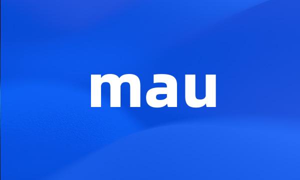 mau