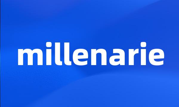 millenarie