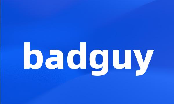 badguy