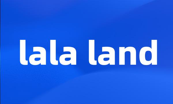 lala land