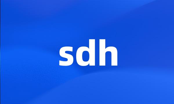 sdh