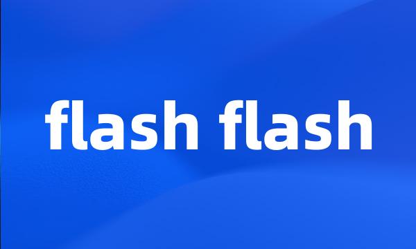 flash flash