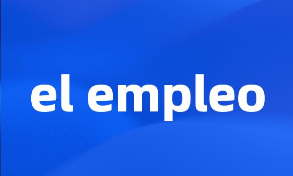 el empleo