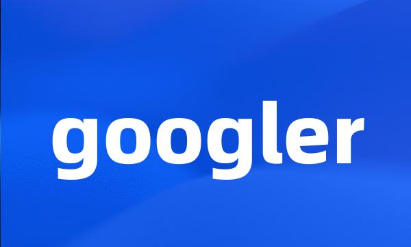 googler