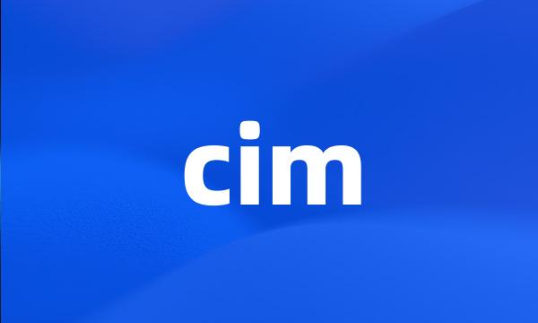 cim