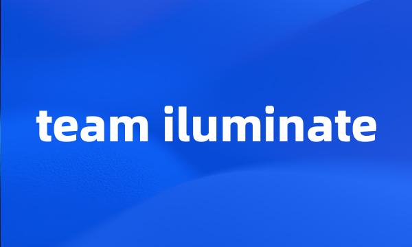 team iluminate