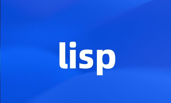 lisp