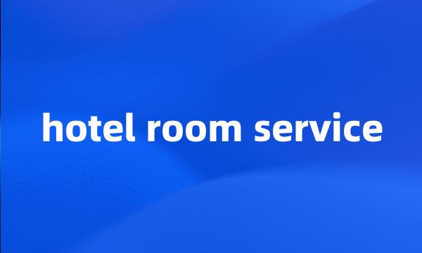 hotel room service