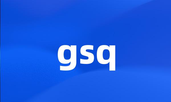 gsq