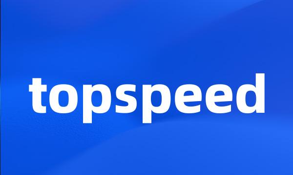 topspeed