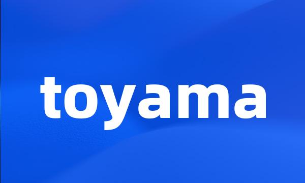 toyama