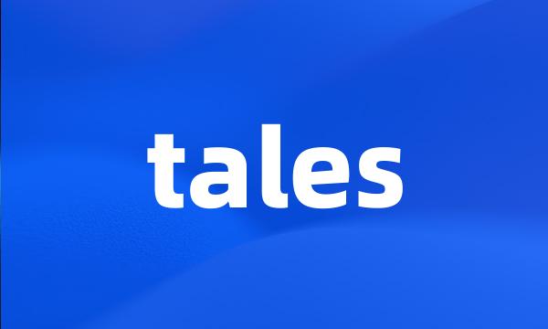 tales