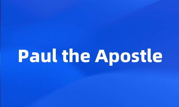 Paul the Apostle