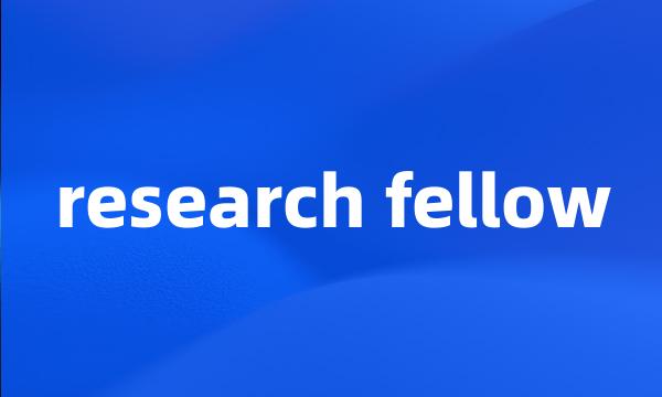 research fellow