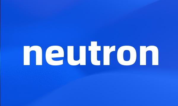 neutron